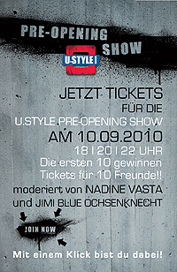 U.Style Fashion Pre-Opening Show am 10.09.2010 mit Jimi Blue Ochsenknecht + Nadine Vasta Tickets Gewinnen - Hier klicken